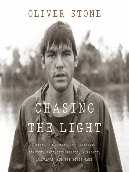 Title details for Chasing the Light by Oliver Stone - Available
